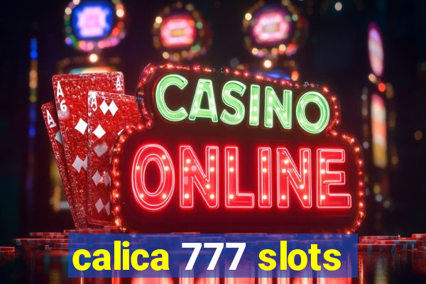 calica 777 slots